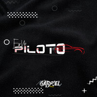 Eu no Piloto - DJ GABRIEL BEATS