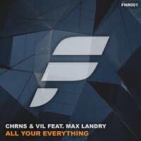 All Your Everything - CHRNS & Vil & Max Landry