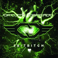 8 Bit Bitch - Centhron & Circuito Cerrado