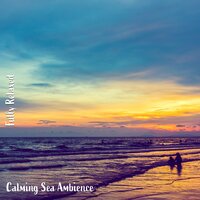 Calming Sea Ambience, Pt. 17 - Steve Brassel
