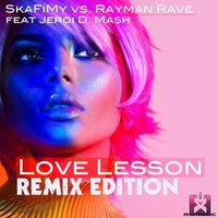 Love Lesson - Rayman Rave & SkaFiMy & Jeroi D. Mash