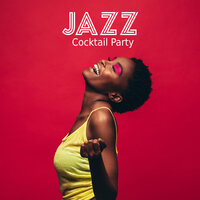 Cocktail Bar - Jazz Instrumentals & Good Party Music Collection
