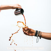 Moment for Staying Busy - Easy Going Cappuccino Jazz