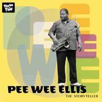 In a Mellow Tone - Pee Wee Ellis
