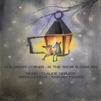 Childrens corner : IV.the snow is dancing - Parham Fazaee & Клод Дебюсси