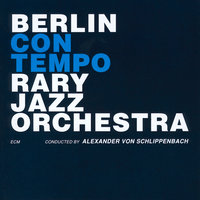 Salz - Berlin Contemporary Jazz Orchestra & Alexander von Schlippenbach