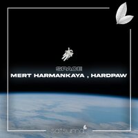 Space - HardPaw & Mert Harmankaya