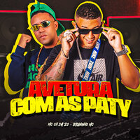 Aventura Com as Paty - Bruninho Mc & MC CH da Z.O