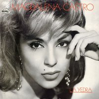 Pa'que sientas lo que siento - Magdalena Castro