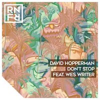 Don't Stop - David Hopperman & Wes Writer