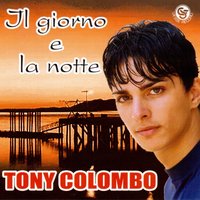 Non lo fai per amore - Tony Colombo