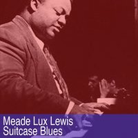 Honky Tonk Train Blues - Meade Lux Lewis