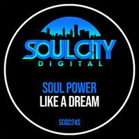 Like A Dream - Soul Power