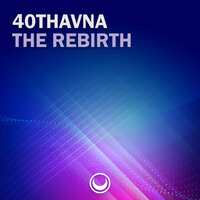 The Rebirth - 40Thavha
