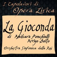 Atto I - La bocca dei Leoni: E cantan su lor tombe - Амилькаре Понкьелли & Paolo Silveri & Antonio Votto