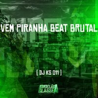 Vem Piranha  (Beat Brutal) - DJ KS 011