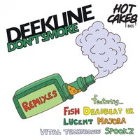I Don't Smoke - Deekline