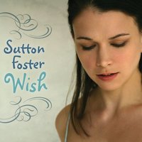 Come the Wild, Wild Weather - Sutton Foster