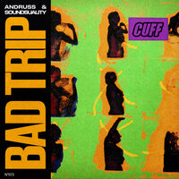 Bad Trip - Andruss & Soundsuality