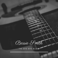 Chicago Bound Blues - Bessie Smith