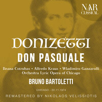 Don Pasquale, IGD 22, Act I: "Due parole ancor di volo" (Ernesto, Don Pasquale) - Orchestra Lyric Opera of Chicago & Bruno Bartoletti & Alfredo Kraus & Wladimiro Ganzarolli & Гаэтано Доницетти