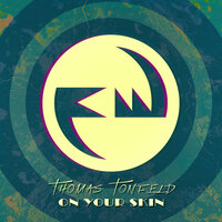 On Your Skin - Thomas Tonfeld & ILY