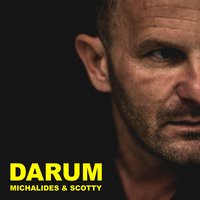 Darum - Michalides & Scotty & Scotty & Michalides