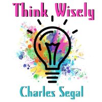 It's Not What You're Thinking - Charles Segal