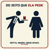 Do jeito que ela pede - NN3RD & Rotta & Indie Space & D3cker
