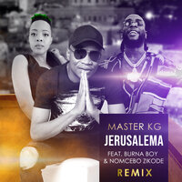 Jerusalema - Master KG & Nomcebo Zikode & Burna Boy
