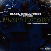 Plan-Demic - Killah Priest & Blazin & Sav Killz