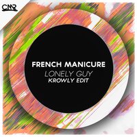 Lonely Guy - French Manicure & Krowly