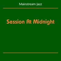Sweet Georgia Brown - Session At Midnight