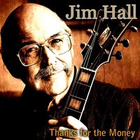 Reuben, Reuben - Jim Hall
