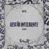 Gestão Inteligente - MC PR & DJ BL