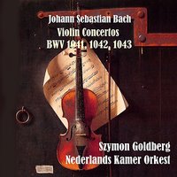 Concerto for Two Violas in D Minor, BWV 1043: I. Vivace - Szymon Goldberg & Nederlands Kamer Orkest & Johann Sebastian Bach