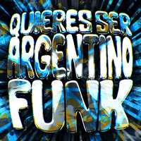 QUIERES SER ARGENTINO FUNK - DJ Raulipues & SEKIMANE & Scythermane