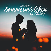 Sommermädchen - Friday & NIK