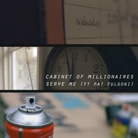 Serve Me - Pat Fulgoni & Cabinet of Millionaires