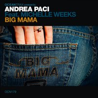 Big Mama - Andrea Paci & House Of Glass & Michelle Weeks