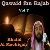 Qawaid ibn Rajab, Pt.8 - Khalid Al Machiqah