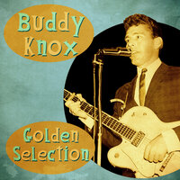 Rock Your Little Baby to Sleep - Buddy Knox