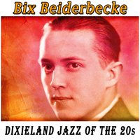 Louisiana - Bix Beiderbecke