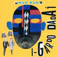Nuh Run - I Gardo & Dada I & Ka Dub