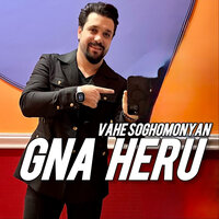 Gna Heru - Vahe Soghomonyan