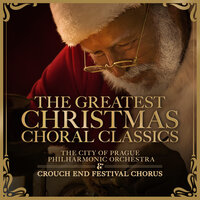 Santa Claus Is Coming to Town - Crouch End Festival Chorus & The City of Prague Philharmonic Orchestra