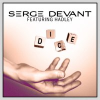 Dice - Serge Devant & Hadley & Thomas Sagstad