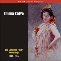Carmen: "Non! tu ne m'aimes pas... Là-bas dans la montagne" - Emma Calve & Victor Orchestra & Жорж Бизе