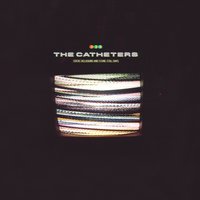 The Door Shuts Quickly - The Catheters