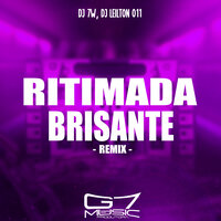 Ritimada Brisante - Slowed - DJ 7W & DJ LEILTON 011